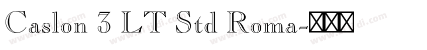 Caslon 3 LT Std Roma字体转换